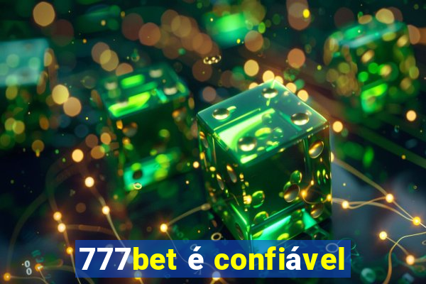 777bet é confiável