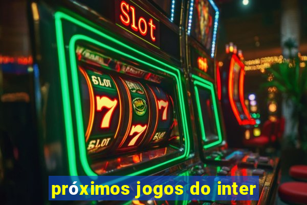 próximos jogos do inter