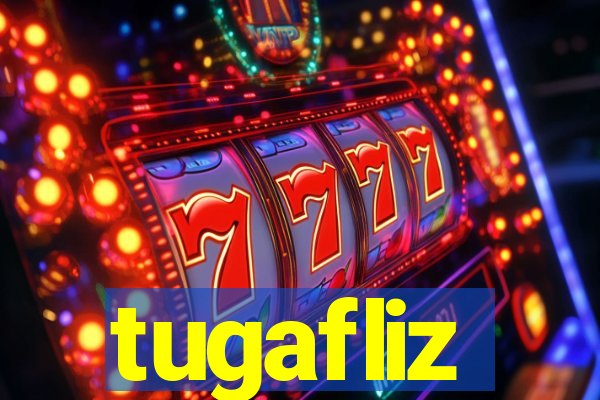 tugafliz