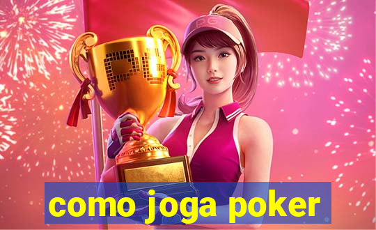 como joga poker