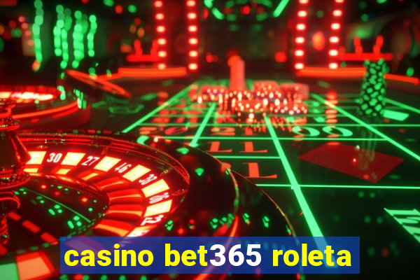 casino bet365 roleta