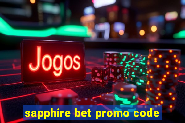 sapphire bet promo code