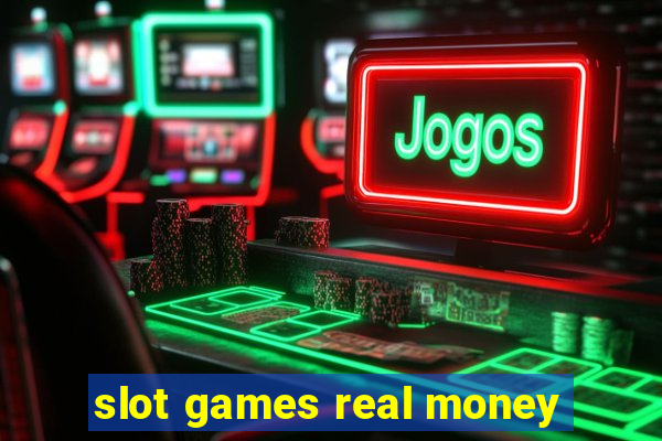 slot games real money