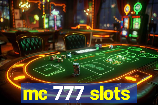 mc 777 slots