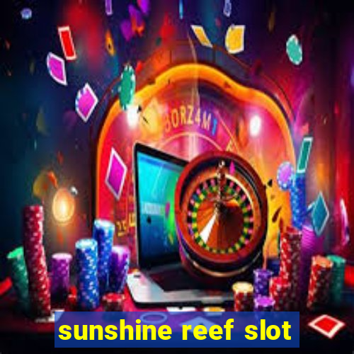 sunshine reef slot