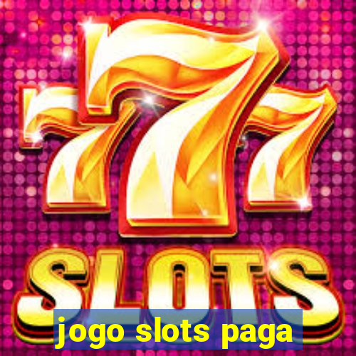 jogo slots paga