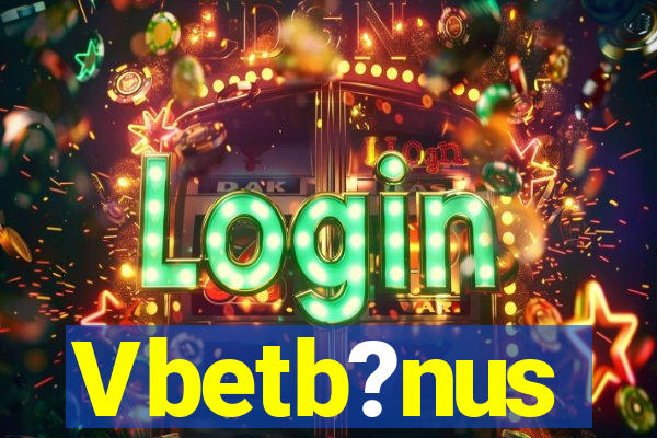 Vbetb?nus