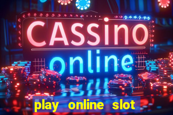 play online slot machine games