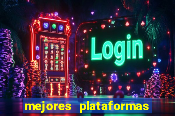 mejores plataformas de casino online