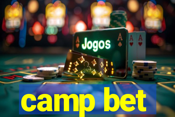 camp bet