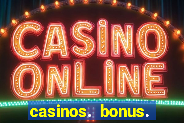 casinos. bonus. sem. deposito.