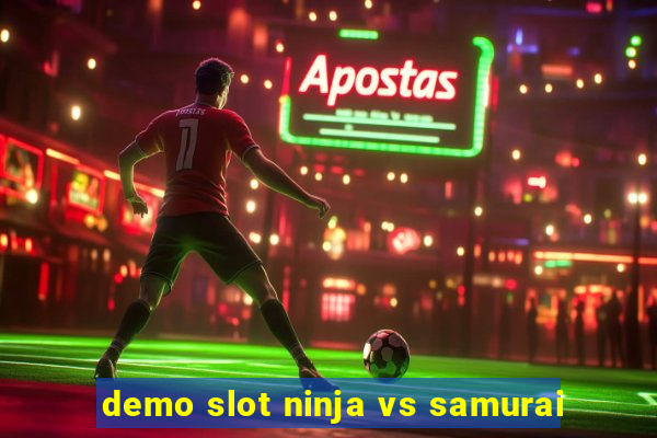 demo slot ninja vs samurai