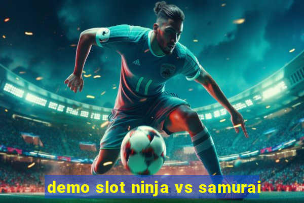 demo slot ninja vs samurai