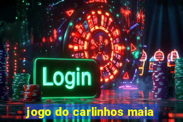 jogo do carlinhos maia