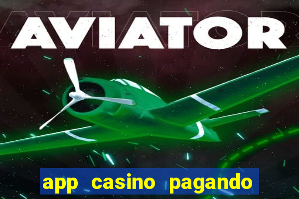 app casino pagando no cadastro