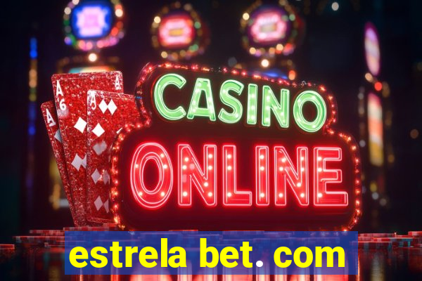 estrela bet. com