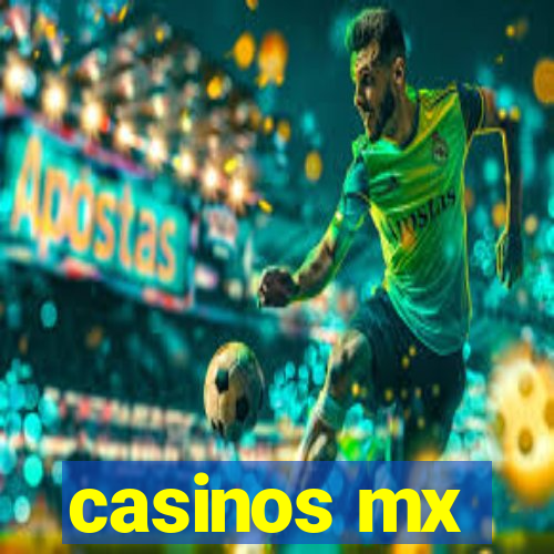 casinos mx