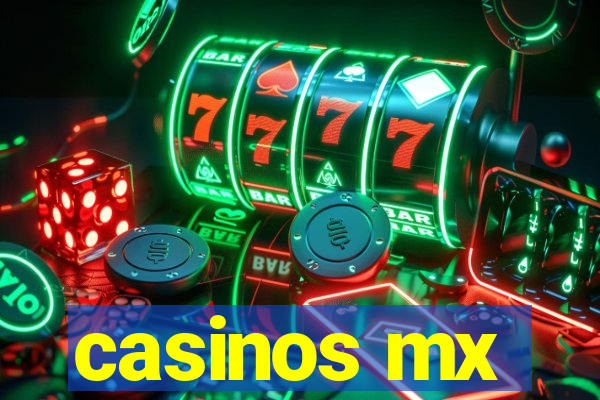 casinos mx