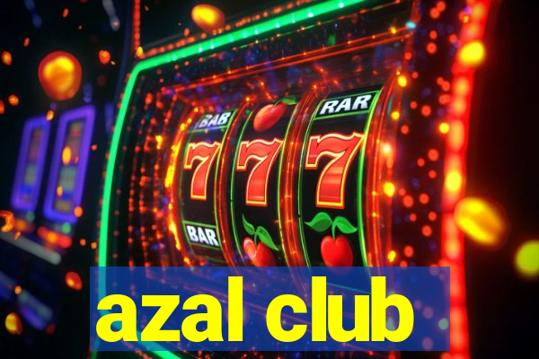 azal club