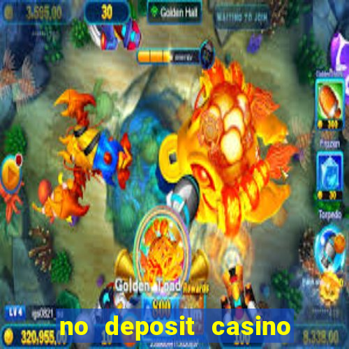 no deposit casino free spins