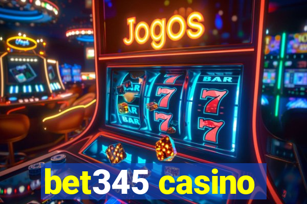 bet345 casino