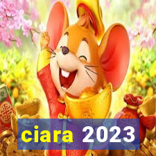 ciara 2023