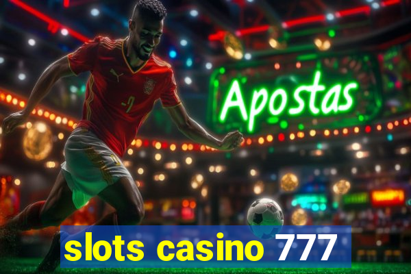 slots casino 777