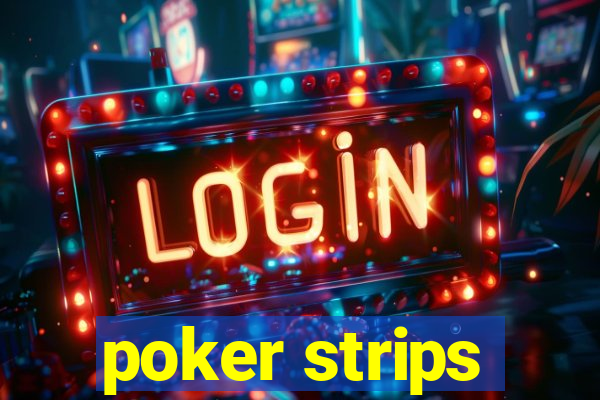 poker strips