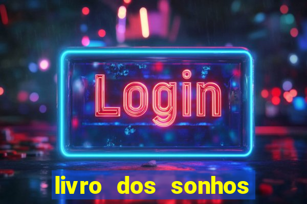 livro dos sonhos jogo do bicho