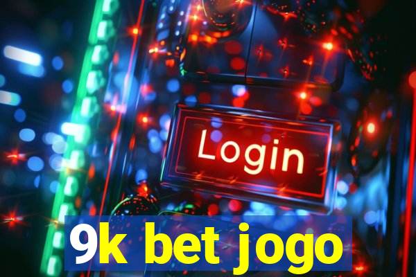 9k bet jogo