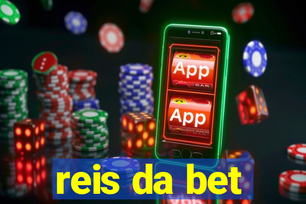 reis da bet