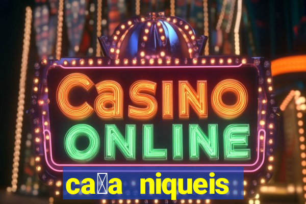 ca莽a niqueis gratis jogar