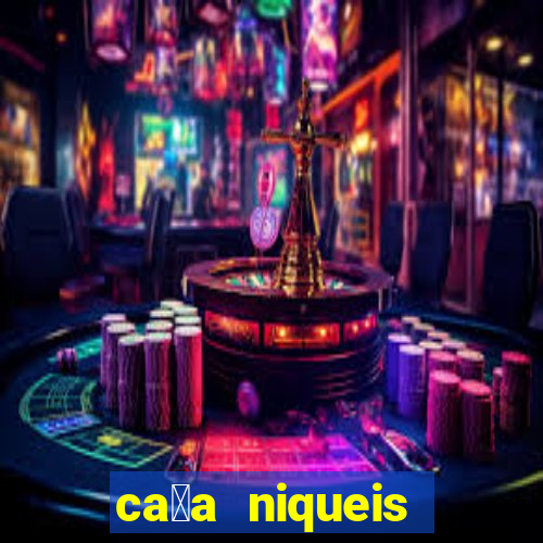 ca莽a niqueis gratis jogar