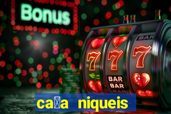 ca莽a niqueis gratis jogar