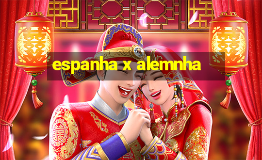 espanha x alemnha