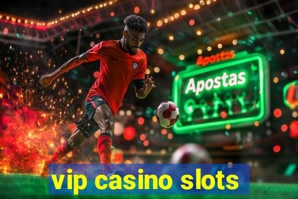 vip casino slots