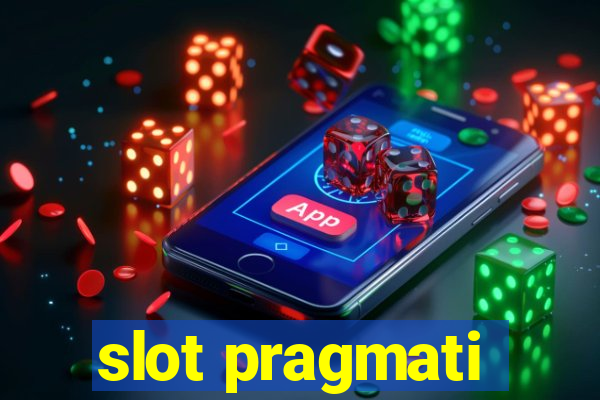 slot pragmati