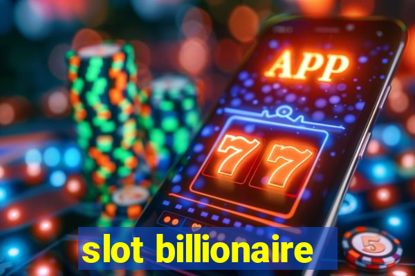 slot billionaire