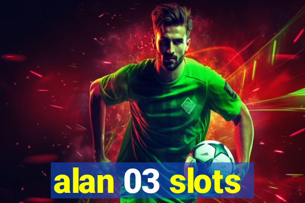 alan 03 slots