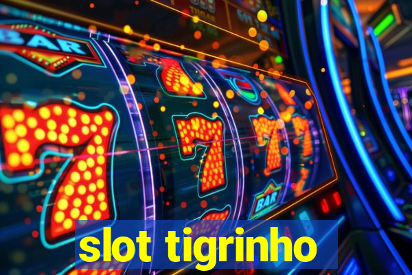 slot tigrinho