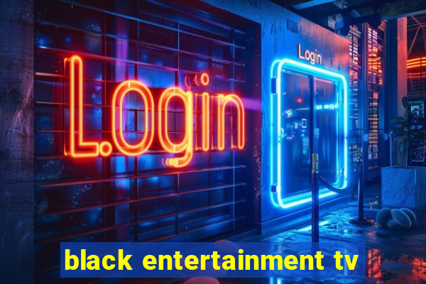 black entertainment tv