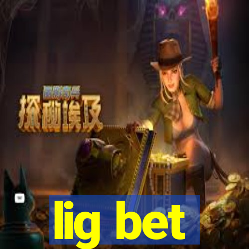 lig bet