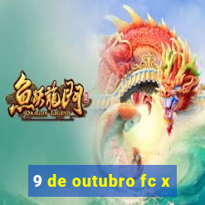 9 de outubro fc x