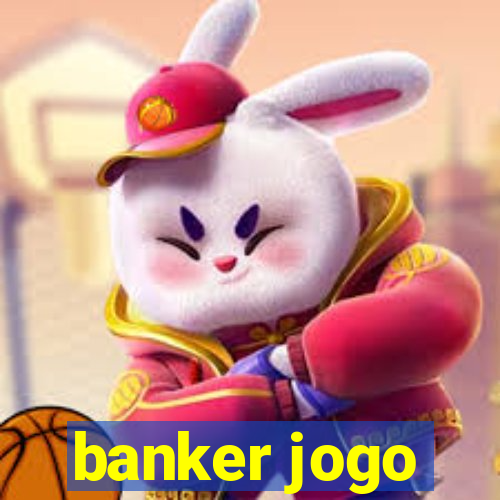 banker jogo