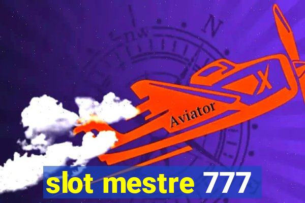 slot mestre 777