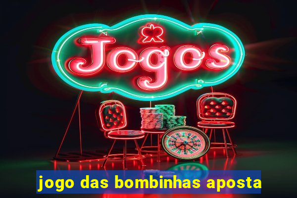 jogo das bombinhas aposta