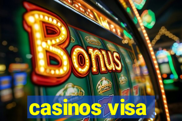 casinos visa