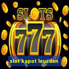 slot kapot leusden