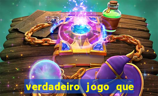 verdadeiro jogo que da dinheiro