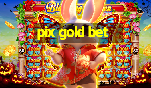 pix gold bet